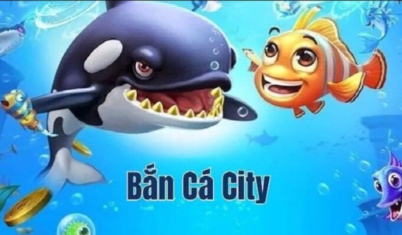 Cách chơi bắn cá city chi tiết nhất