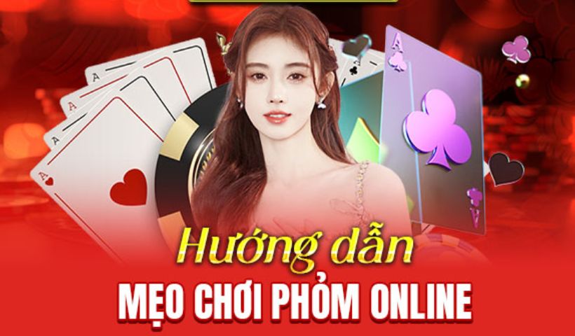 Mẹo hay thắng phỏm nhanh chóng